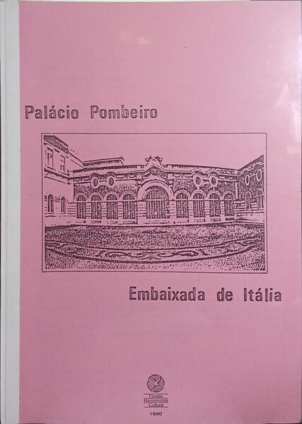 EMBAIXADA DE ITÁLIA: PALÁCIO POMBEIRO.