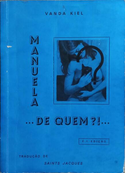 MANUELA... DE QUEM?!... [2.ª EDIÇÃO]