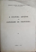 A CULTURA ARVENSE NO CONCELHO DE FRONTEIRA.