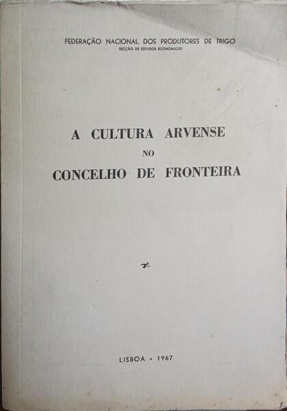 A CULTURA ARVENSE NO CONCELHO DE FRONTEIRA.