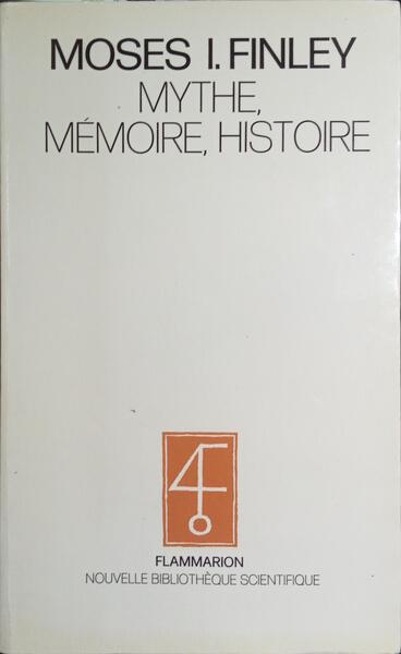 MYTHE, MÉMOIRE, HISTOIRE.