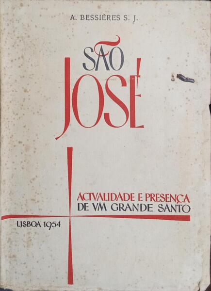 SÃO JOSÉ, ACTUALIDADE E PRESENÇA DE UM GRANDE SANTO.
