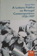 A LEITURA PÚBLICA NO PORTUGAL CONTEMPORÂNEO (1926-1987).