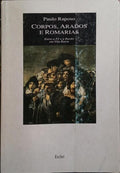 CORPOS, ARADOS E ROMARIAS.
