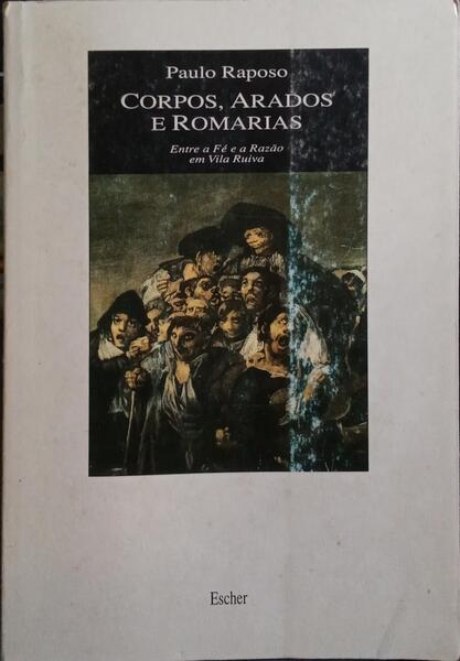 CORPOS, ARADOS E ROMARIAS.