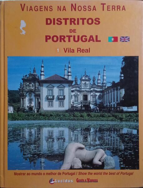 VIAGENS NA NOSSA TERRA: DISTRITOS DE PORTUGAL, VILA REAL.