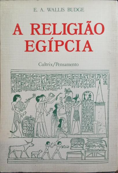 A RELIGIÃO EGÍPCIA.
