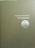PRODUTOS TRAICIONAIS PORTUGUESES. [VOL. III]