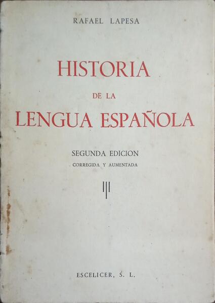 HISTORIA DE LA LENGUA ESPAÑOLA.