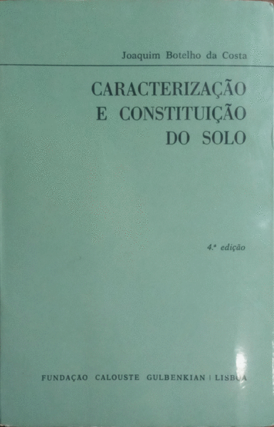 CARACTERIZAÇÃO E CONSTITUIÇÃO DO SOLO. [4.ª EDIÇÃO]