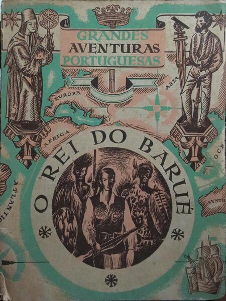 O REI DO BARUÉ: MANUEL ANTÓNIO DE SOUSA.