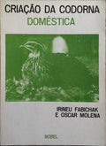 CRIAÇÃO DA CODORNA DOMÉSTICA. [8.ª EDIÇÃO]