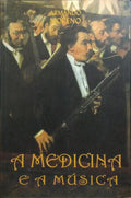 A MEDICINA E A MÚSICA.