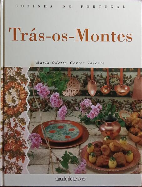 COZINHA DE PORTUGAL: TRÁS-OS-MONTES.