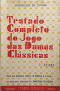 TRATADO COMPLETO DO JOGO DAS DAMAS CLÁSSICAS. [3.ª EDIÇÃO]