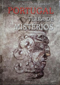 PORTUGAL, TERRA DE MISTÉRIOS. [3.ª EDIÇÃO]