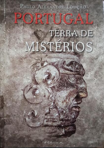 PORTUGAL, TERRA DE MISTÉRIOS. [3.ª EDIÇÃO]