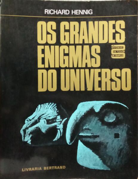 OS GRANDES ENIGMAS DO UNIVERSO. [7.ª EDIÇÃO]