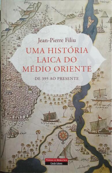 UMA HISTÓRIA LAICA DO MÉDIO ORIENTE.
