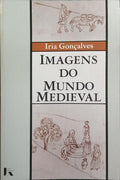IMAGENS DO MUNDO MEDIEVAL.