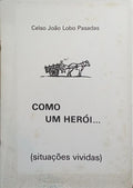 COMO UM HERÓI...