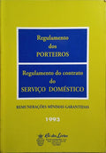 REGULAMENTO DOS PORTEIROS, REGULAMENTO DO CONTRATO DO SERVIÇO DOMÉSTICO E REMUNERAÇÕES MÍNIMAS GARANTIDAS.