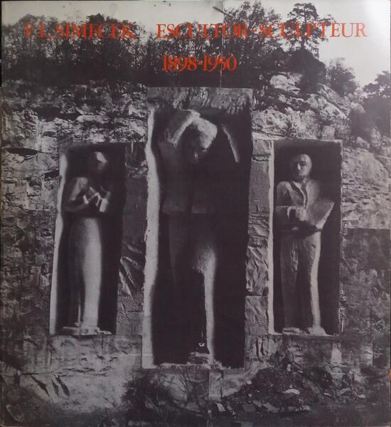F. L. SIMECEK, ESCULTOR-SCULPTEUR 1898-1950.