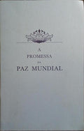 PROMESSA (A) DA PAZ MUNDIAL. [2.ª EDIÇÃO]
