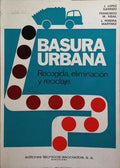 BASURA URBANA: RECOGIDA, ELIMINACION E RECICLAJE.