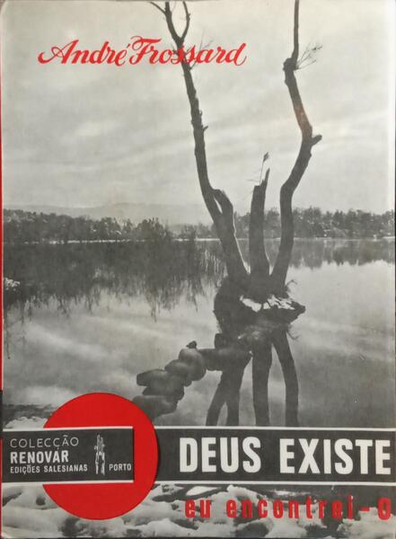 DEUS EXISTE, EU ENCONTREI-O.