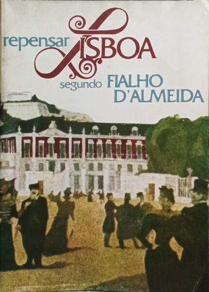 REPENSAR LISBOA SEGUNDO FIALHO D'ALMEIDA.