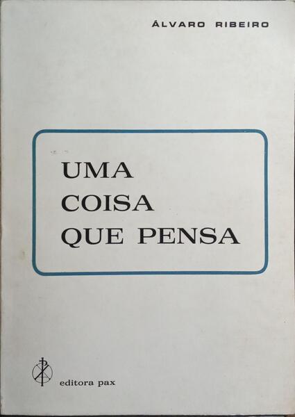 UMA COISA QUE PENSA.