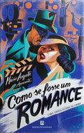 COMO SE FOSSE UM ROMANCE.