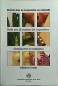 SÉCURITÉ DANS LA MANIPULATION DES ALIMENTS.