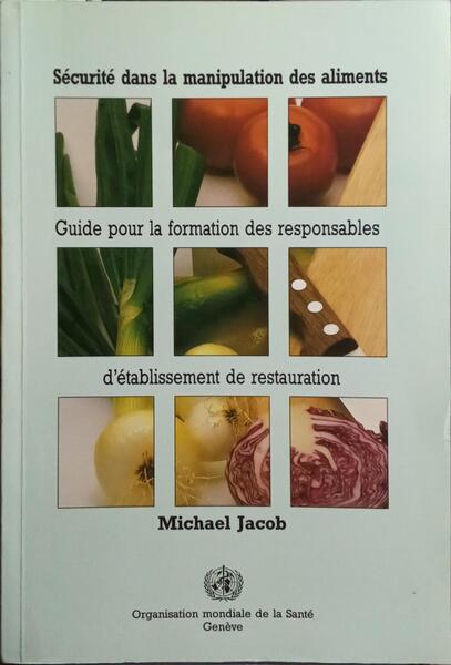 SÉCURITÉ DANS LA MANIPULATION DES ALIMENTS.