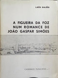 A FIGUEIRA DA FOZ NUM ROMANCE DE JOÃO GASPAR SIMÕES.