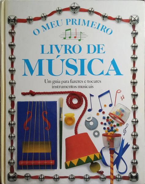 O MEU PRIMEIRO LIVRO DE MÚSICA.