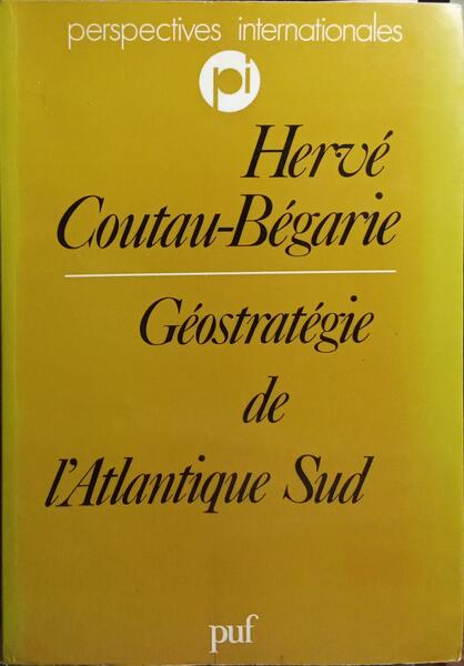 GÉOSTRATÉGIE DE L'ATLANTIQUE SUD.