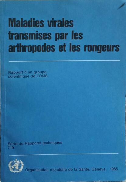 MALADIES VIRALES TRANSMISES PAR LES ARTHROPODES ET LES RONGEURS.