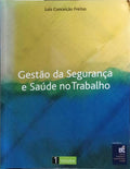 GESTÃO DA SEGURANÇA E SAÚDE NO TRABALHO. [2 VOLS.]