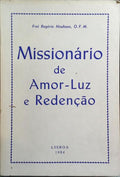 MISSIONÁRIO DE AMOR, LUZ E REDENÇÃO.