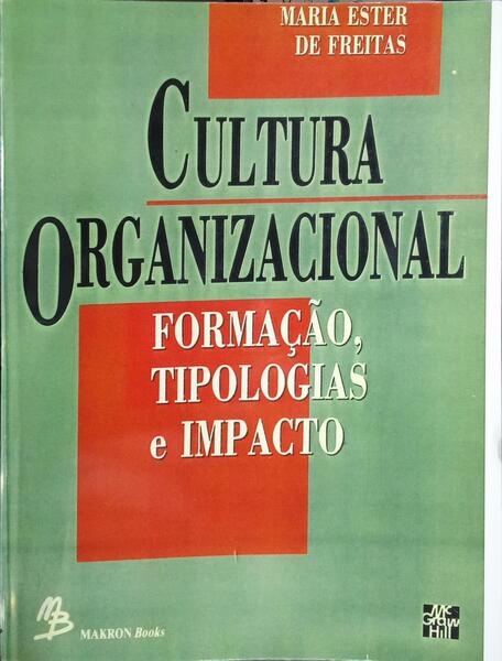 CULTURA ORGANIZACIONAL FORMAÇÃO, TIPOLOGIAS E IMPACTOS.
