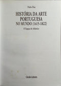 HISTÓRIA DA ARTE PORTUGUESA NO MUNDO (1415-1822). [2 VOLS.]