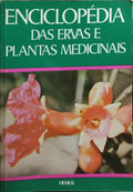ECICLOPÉDIA DAS ERVAS E PLANTAS MEDICINAIS.