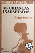 AS CRIANÇAS INADAPTADAS. [2.ª EDIÇÃO]