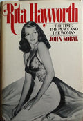 RITA HAYWORTH: THE TIME, THE PLACE AND THE WOMAN.