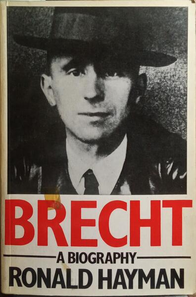 BRECHT, A BIOGRAPHY.
