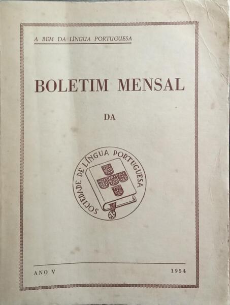 BOLETIM MENSAL DA SOCIEDADE DE LÍNGUA PORTUGUESA, ANO V, 1954.