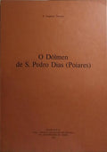 O DÓLMEN DE S. PEDRO DIAS. (POIARES).