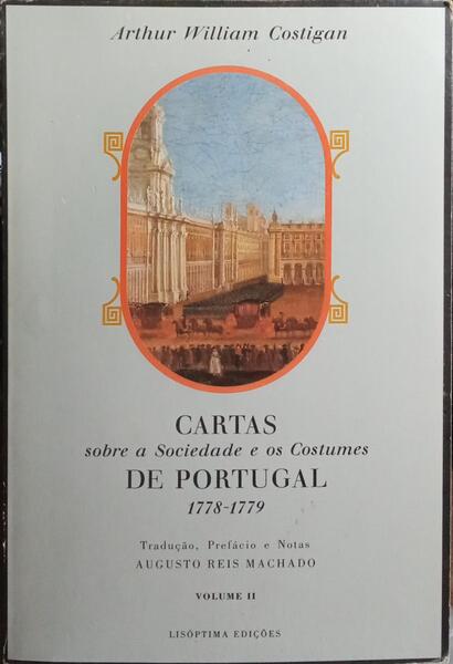 CARTAS SOBRE A SOCIEDADE E OS COSTUMES DE PORTUGAL, 1778-1779.